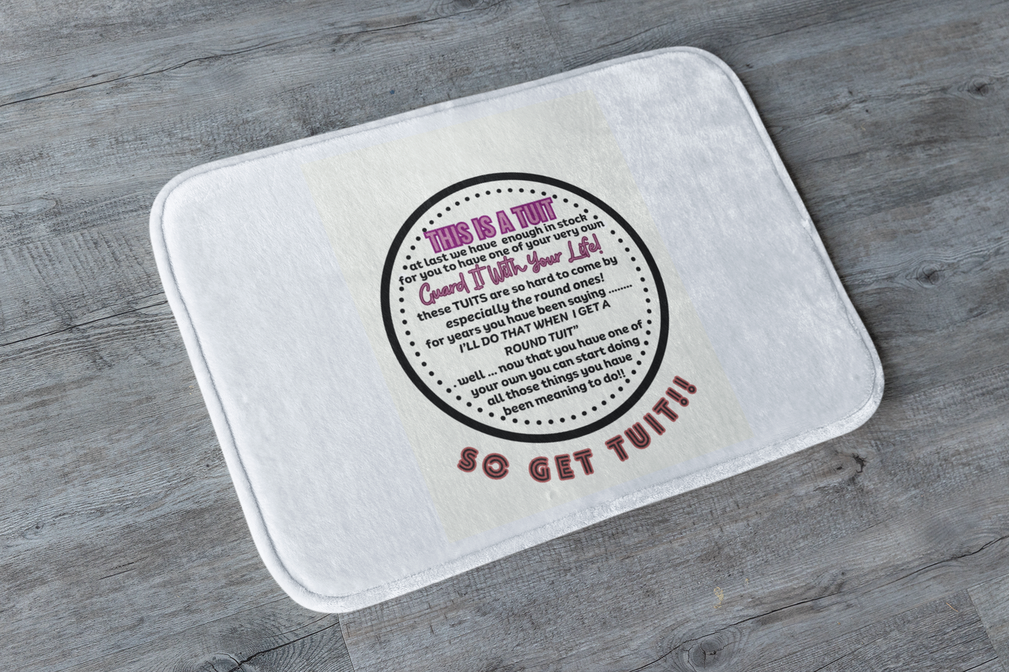 THE ROUND TUIT - QUIRKY UNIQUE WALL ART featuring a positive and humorous affirmation in NEUTRAL tones.