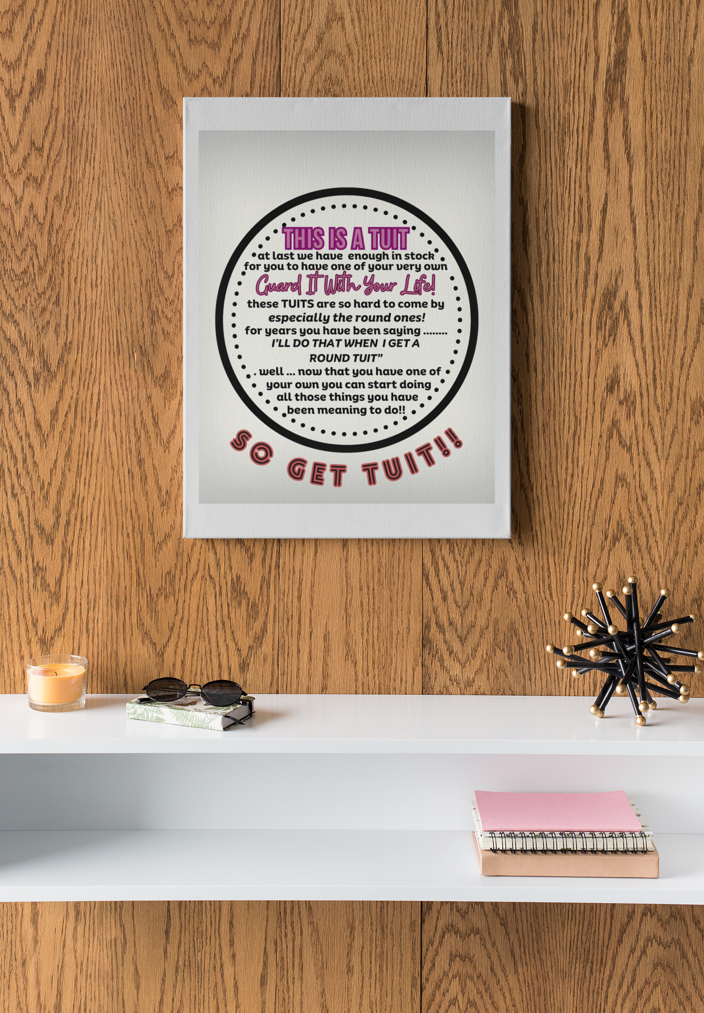 THE ROUND TUIT - QUIRKY UNIQUE WALL ART featuring a positive and humorous affirmation in tones of MAUVE.