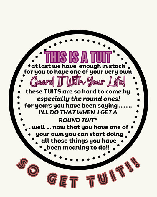 THE ROUND TUIT - QUIRKY UNIQUE WALL ART featuring a positive and humorous affirmation in NEUTRAL tones.